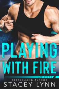 Title: Playing With Fire, Author: Stacey Lynn