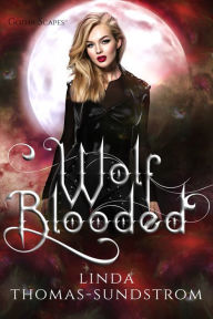 Title: Wolf Blooded, Author: Linda Thomas-sundstrom