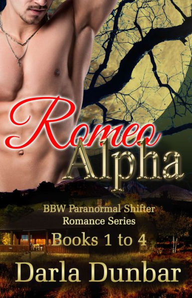 Romeo Alpha BBW Paranormal Shifter Romance Series - Books 1 to 4