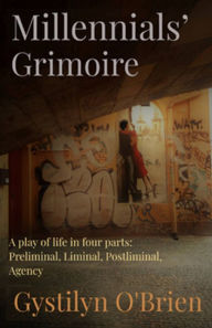 Title: MILLENNIALS GRIMOIRE, Author: Gystilyn O'Brien