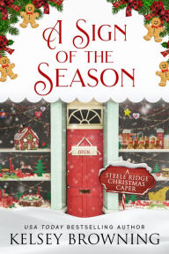Title: A Sign of the Season, Author: Kelsey Browning