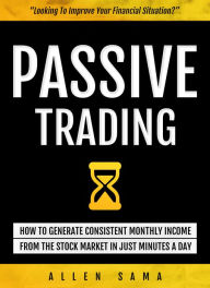 Title: Passive Trading, Author: Allen Sama