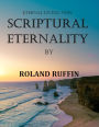 SCRIPTURAL ETERNALITY