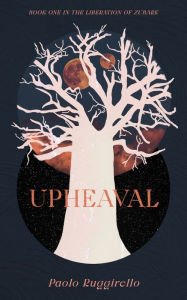 Title: Upheaval, Author: Paolo Ruggirello