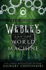 Webley and The World Machine: A Steampunk Portal Adventure