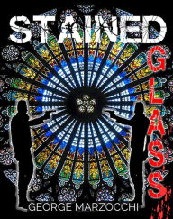 Title: Stained Glass, Author: George Marzocchi