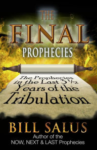 Title: The Final Prophecies, Author: Bill Salus