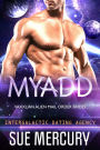 Myadd: Vaxxlian Alien Mail Order Brides #6 (Intergalactic Dating Agency)