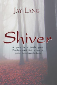 Title: Shiver, Author: Jay Lang