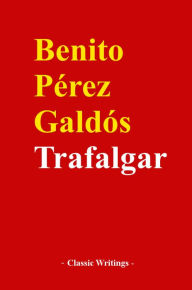 Title: Trafalgar, Author: Benito Perez Galdos