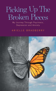 Title: Picking Up The Broken Pieces, Author: Arielle Bradberry