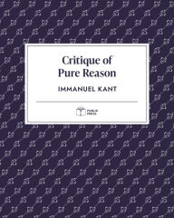 Title: Critique of Pure Reason (Publix Press), Author: Immanuel Kant