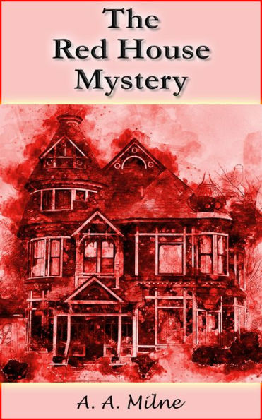 The Red House Mystery