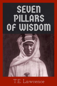 Title: Seven Pillars of Wisdom, Author: T.E. Lawrence