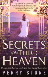 Title: Secrets of the Third Heaven, Author: Perry Stone