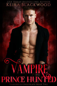 Title: Vampire Prince Hunted, Author: Keira Blackwood