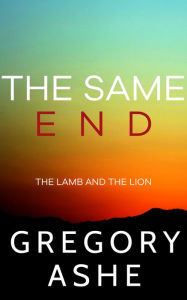 Title: The Same End, Author: Gregory Ashe