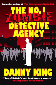 Title: The No.1 Zombie Detective Agency, Author: Danny King