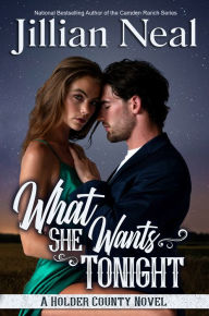 Title: What She Wants Tonight, Author: Jillian Neal