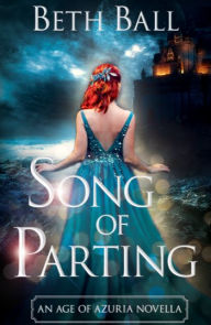 Title: Song of Parting, Author: Beth Ball