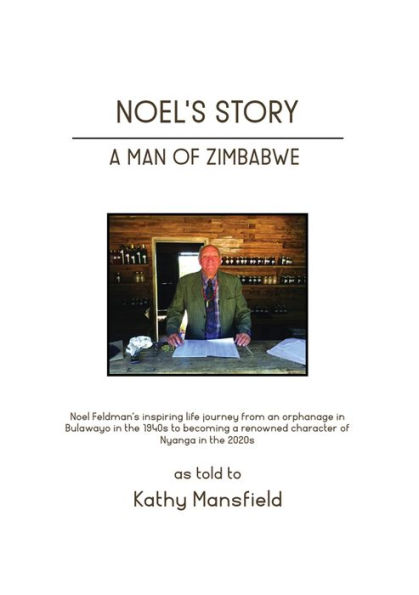 Noel's Story: A Man of Zimbabwe