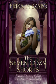 Title: The Seven Cozy Shorts, Author: Erika M. Szabo