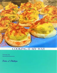 Title: Cooking It My Way, Author: Peter Phillips