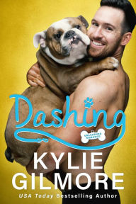 Title: Dashing: A Friends to Lovers Romantic Comedy (Unleashed Romance, Book 2), Author: Kylie Gilmore