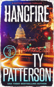 Title: Hangfire: A Crime Suspense Action Novel, Author: Ty Patterson