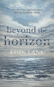 Title: Beyond the Horizon, Author: Eoin Lane