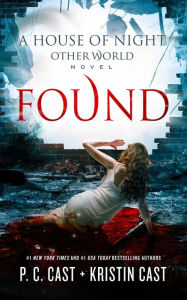 Title: Found (House of Night Other World Series #4), Author: P. C. Cast