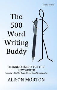 Title: The 500 Word Writing Buddy, Author: Alison Morton