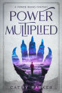 Power Multiplied: The Novel of a Woman, a Whale, and an Alien Child in Peril