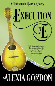 Title: Execution in E, Author: Alexia Gordon