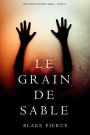 Le Grain de Sable (Une Enquete de Riley Paige Tome 11)