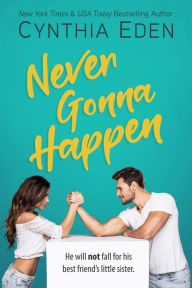 Title: Never Gonna Happen, Author: Cynthia Eden