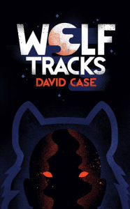 Title: Wolf Tracks, Author: David Case