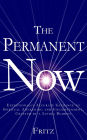 The Permanent Now: Exceptionally Accurate Guidance to Spiritual Awakening and Enlightenment, Crafted by a Living Buddha