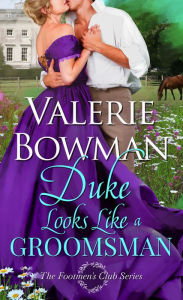Title: Duke Looks Like a Groomsman, Author: Valerie Bowman