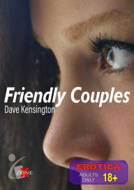 Title: Friendly Couples, Author: Dave Kensington