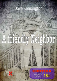 Title: A friendly Neighbor, Author: Dave Kensington