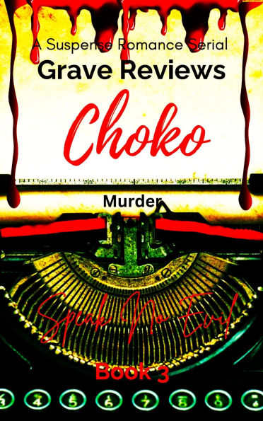 Grave Reviews;: Choko