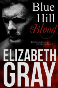 Title: Blue Hill Blood, Author: Elizabeth Gray