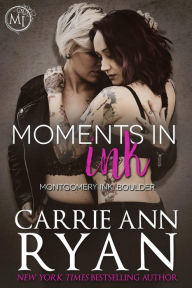 Title: Moments in Ink, Author: Carrie Ann Ryan