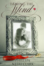 Taming the Wind: Short Prequel of The Stationmaster's Cottage