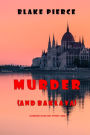 Murder (and Baklava) (A European Voyage Cozy MysteryBook 1)