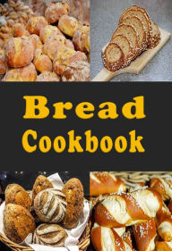 Title: Bread Cookbook, Author: Katy Lyons