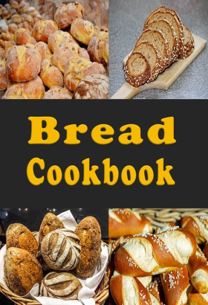 Bread Cookbook