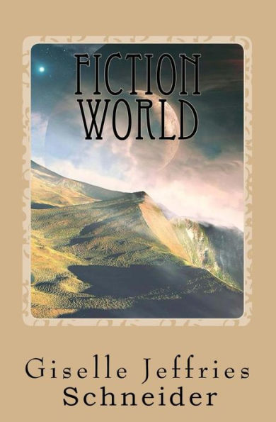 Fiction World: Fictional short stories that will take you out of this world