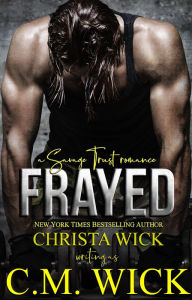 Title: Frayed: (Trent & Daniella ), Author: Christa Wick